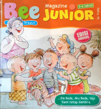 Bee Magazine Junior : ...Dia Beda, Aku Beda, Tapi Kami Tetap Gembira
