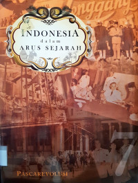 Indonesia dalam arus sejarah : Jilid 7 ( Pascarevolusi)