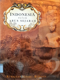 Indonesia dalam arus sejarah : Jilid 2 (Kerajaan Hindhu-Budha)