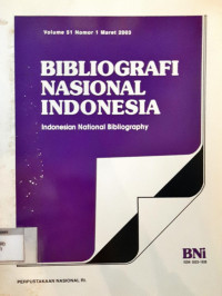 Image of Bibliografi Nasional Indonesia Vol. 51/No.1/Mar 2003