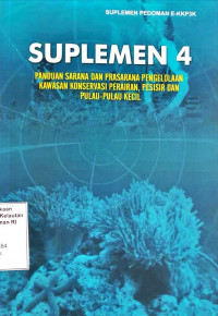 SUPLEMEN 4: Panduan Sarana Dan Prasarana Pengelolaan Kawasan Konservasi Perairan, Pesisir Dan Pulau-Pulau Kecil