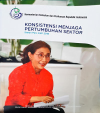 SIARAN PERS KKP 2018: Konsistensi Menjaga Pertumbuhan Sektor