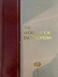 The World Book Encyclopedia : G Volume 8