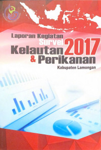 Laporan Kegiatan Survei Kelautan Dan Perikanan Kabupaten Lamongan 2017
