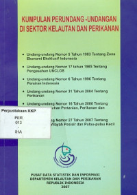 Kumpulan Perundang - Undangan Di Sektor Kelautan dan Perikanan 2007