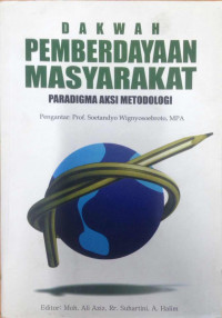 Dakwah pemberdayaan masyarakat : paradigma aksi metodologi
