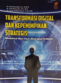 Transformasi Digital dan Kepemimpinan Strategis: Membentuk Masa Depan Bisnis yang Resilience