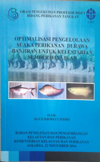 Optimalisasi Pengelolaan Suaka Perikanan di Rawa Banjiran untuk Kelestarian Sumber Daya Ikan