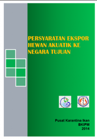PERSYARATAN EKSPOR HEWAN AKUATIK KE NEGARA TUJUAN
