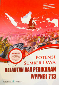 Potensi Sumber Daya Kelautan dan Perikanan WPPNRI 713